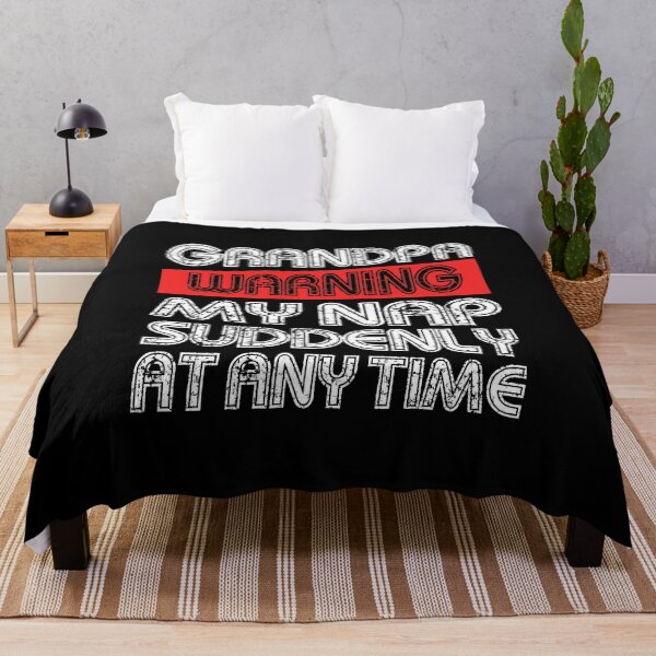 Item preview, Grandpa warning my nap suddenly at any time  designed and sold by chococaramels.