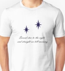 Second Star To The Right, and Straight On Till Morning Unisex T-Shirt