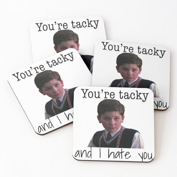 Item preview, You’re tacky and I hate you designed and sold by froggyleggs.