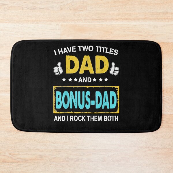 Item preview, I Have Two Titles Dad And Bonus Dad And I Rock Them Both  designed and sold by laurader.