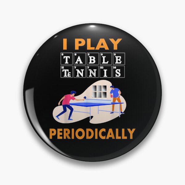 Item preview, I Play Table Tennis Periodically Funny Ping Pong Super Power  designed and sold by jerrie9.