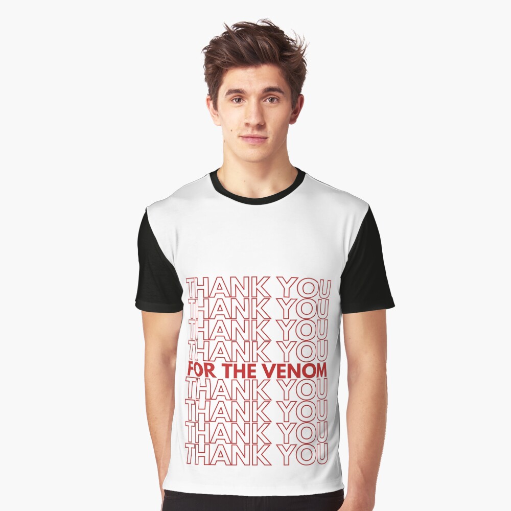 Thank You (For the Venom)  | Classic T-Shirt