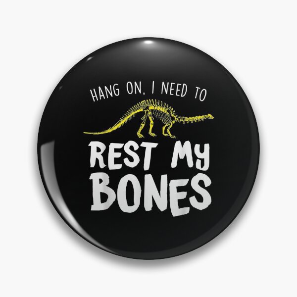 Item preview, I Need To Rest My Bones Funny Sarcastic Retirement Humor  designed and sold by laurader.