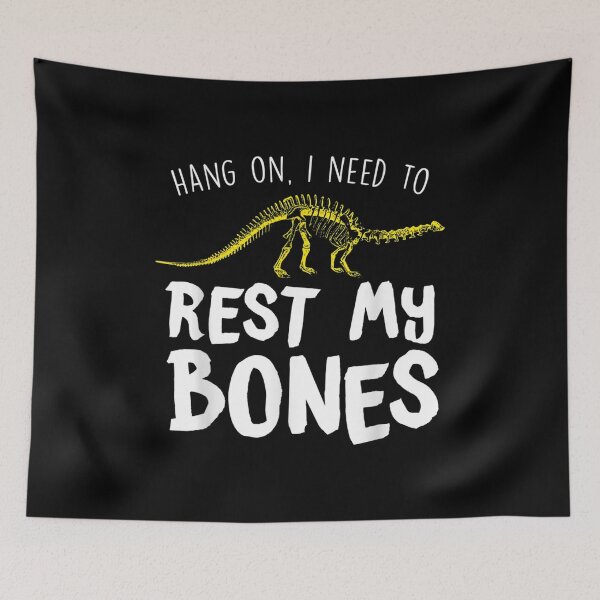Item preview, I Need To Rest My Bones Funny Sarcastic Retirement Humor  designed and sold by laurader.