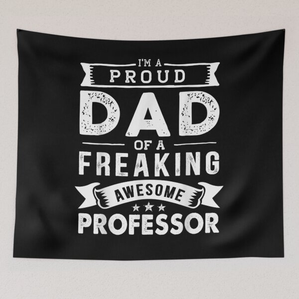 Item preview, I'm A Proud Dad Of Professor Funny Father's Day  designed and sold by jerrie9.