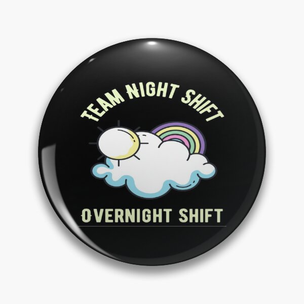 Item preview, Team Night Shift - Funny Night Shift designed and sold by chetan786.