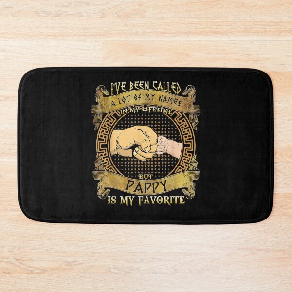 Item preview, I've Been Called A Lot Of My Names In My Lifetime But Pappy  designed and sold by jerrie9.