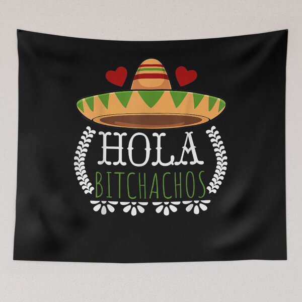 Item preview, Hola Bitchachos Fiesta Cinco De Mayo Funny Saying Design  designed and sold by laurader.