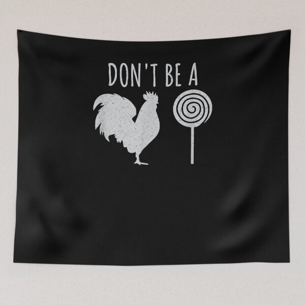 Item preview, Don't Be A Cock Sucker Funny Chicken Sarcastic Humor Irony  designed and sold by jerrie9.
