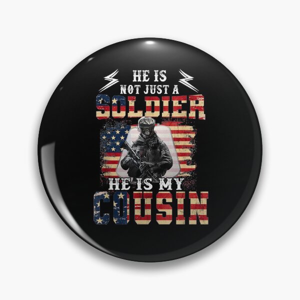 Item preview, Mens He Is Not Just A Soldier He Is My Cousin Proud Army Family  designed and sold by jerrie9.