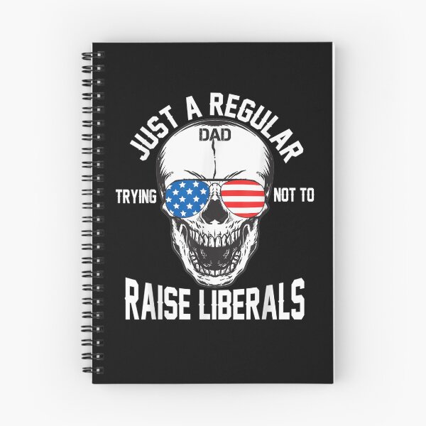 Item preview, Republican Just A Regular Dad Trying Not To Raise Liberals  designed and sold by laurader.