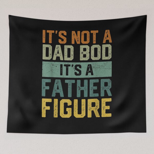 Item preview, It's Not A Dad Bod It's A Father Figure Retro Father's Day  designed and sold by jerrie9.