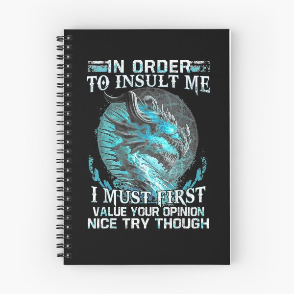 Item preview, Cool Dragon In Order To Insult Me I Must First Value Opinion  designed and sold by laurader.