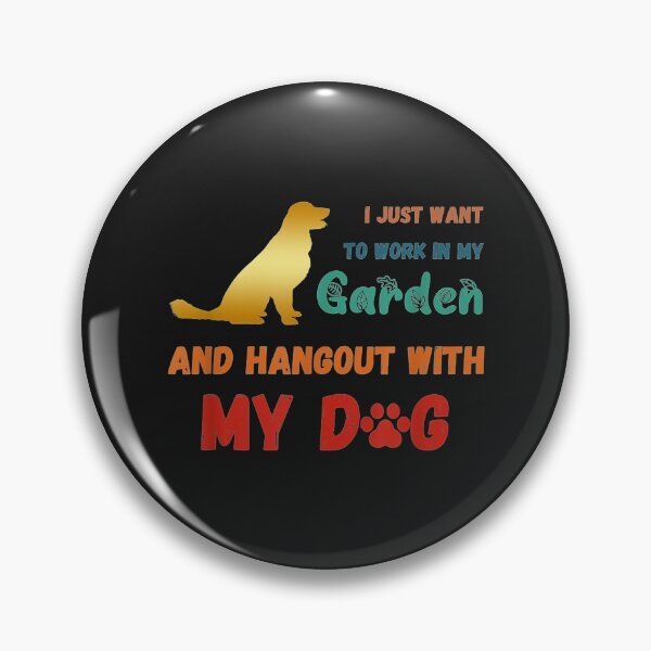 Item preview, I Just Want To Work In My Garden And Hangout With My Dog designed and sold by coraclr.