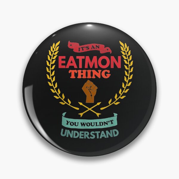 Item preview, Its an Eatmon Thing You Wouldnt Understand Family designed and sold by coraclr.