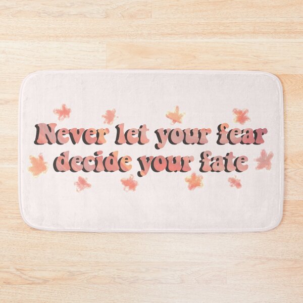 Item preview, Never let your fear decide your fate designed and sold by WanderAesthetic.
