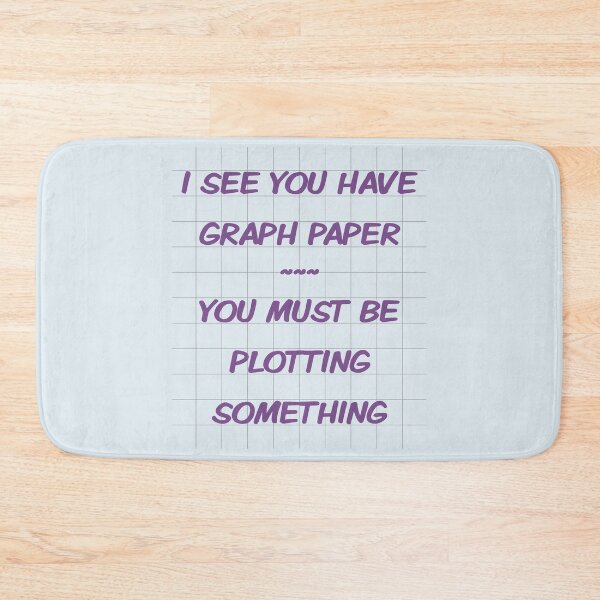Item preview, Funny math puns I see you have graph paper humor gift  designed and sold by alenaz.