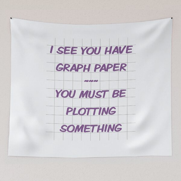 Item preview, Funny math puns I see you have graph paper humor gift  designed and sold by alenaz.