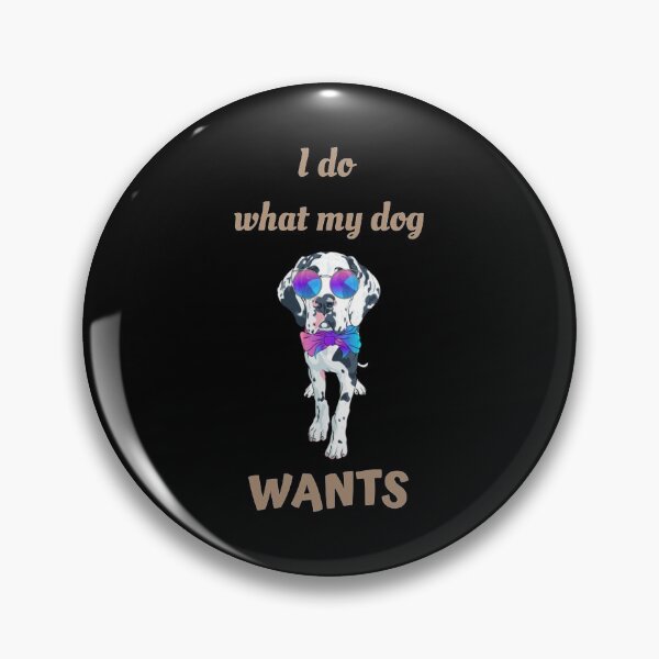 Item preview, I Do What My Dog Wants Great Dane | Perfect Gift designed and sold by sharajudi.