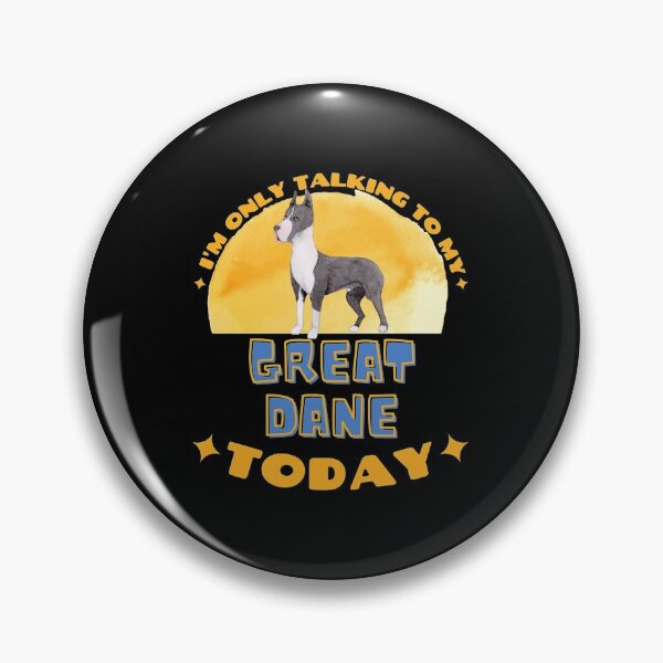 Item preview, Great Dane I am Only Talking To My Dog Today | Perfect Gift designed and sold by sharajudi.