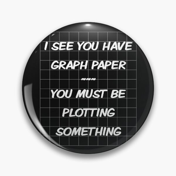 Item preview, Graph paper pun funny math quote humor gift for algebra geometry teacher designed and sold by alenaz.
