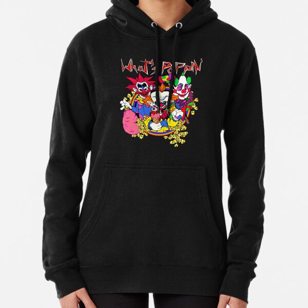 Killer klowns What in the blue blazes is the circus doing here in these parts Pullover Hoodie
