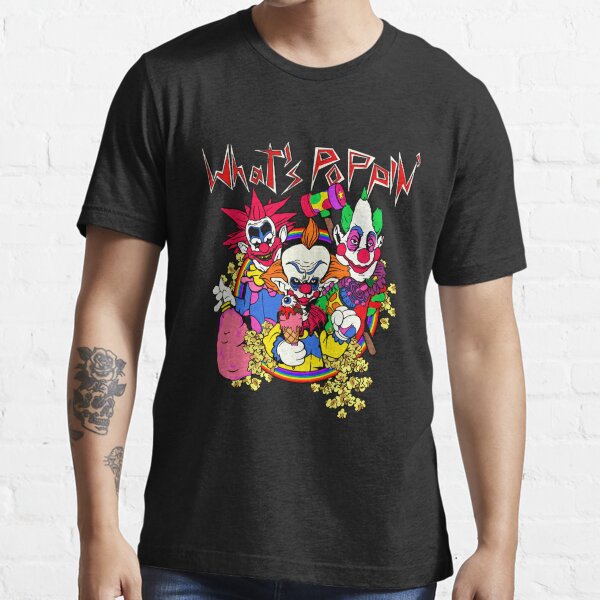 Killer klowns What in the blue blazes is the circus doing here in these parts Essential T-Shirt