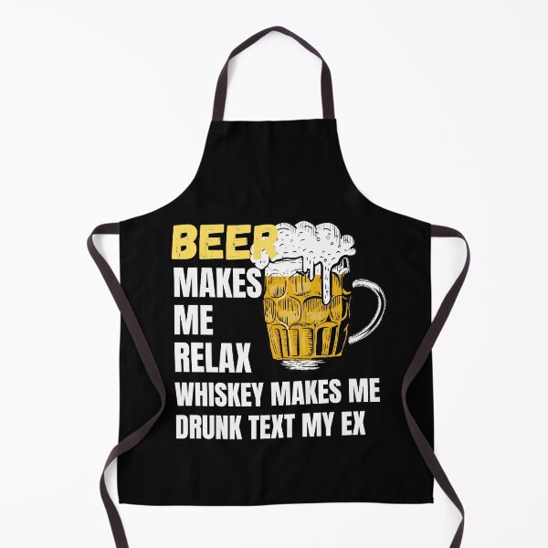 Item preview, Beer Makes Me Relax Whiskey Makes Me Drunk Text My Ex designed and sold by RGRamsey.