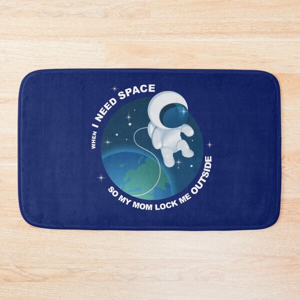 Item preview, When I need space, so my mom locked me outside designed and sold by koonam.