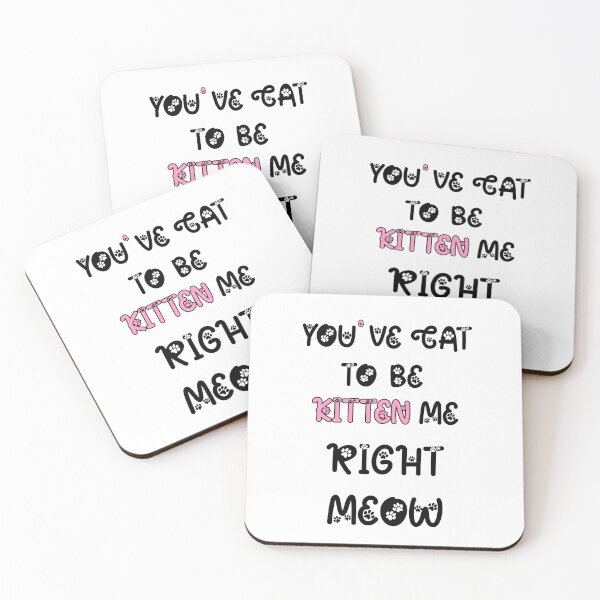 Item preview, You Have Got To Be Kitten Me, For Cat Lovers, Cat Puns, Animal Puns designed and sold by Goods-by-Jojo.