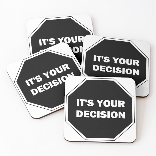 Item preview, It's Your Decision designed and sold by tormentedsensei.