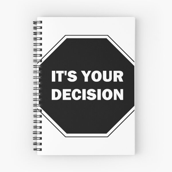 Item preview, It's Your Decision designed and sold by tormentedsensei.