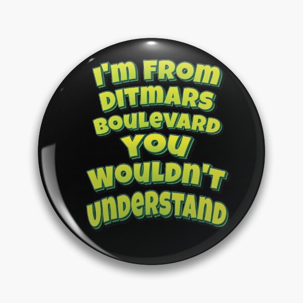 Item preview, I'm From Ditmars Boulevard You Wouldn't Understand designed and sold by QueensNewYork.