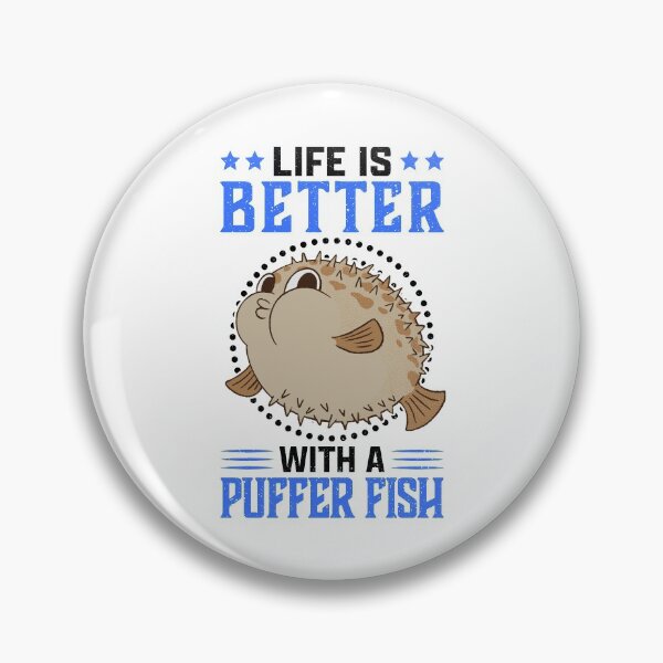 Item preview, Life is better with puffer fish aquarium fish designed and sold by madgrfx.