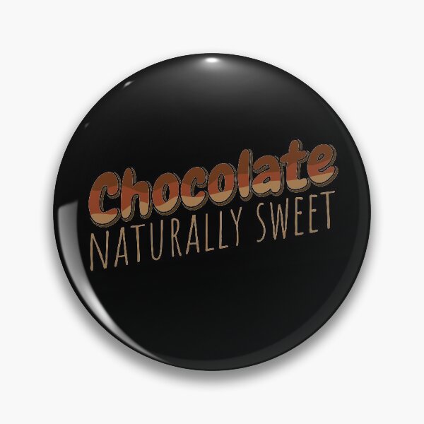 Item preview, chocolate naturally sweet designed and sold by budooShop.