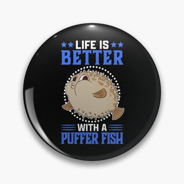 Item preview, Life is better with puffer fish aquarium fish designed and sold by madgrfx.