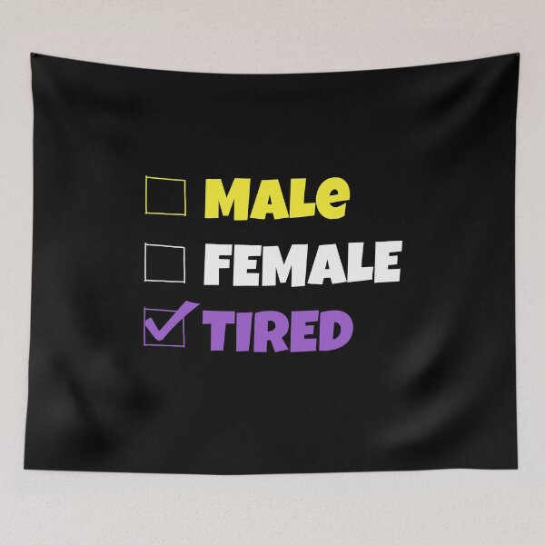 Item preview, Funny Nonbinary | Male Female TIRED | Gift for Enby |  designed and sold by throuplescorner.