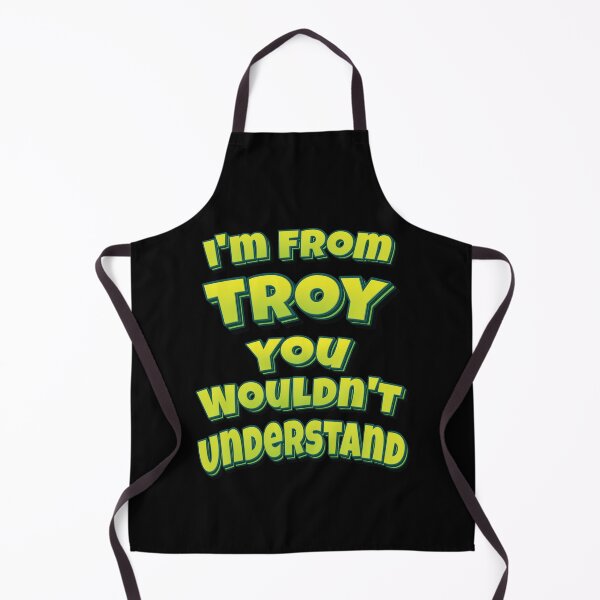 Item preview, I'm From Troy You Wouldn't Understand designed and sold by QueensNewYork.