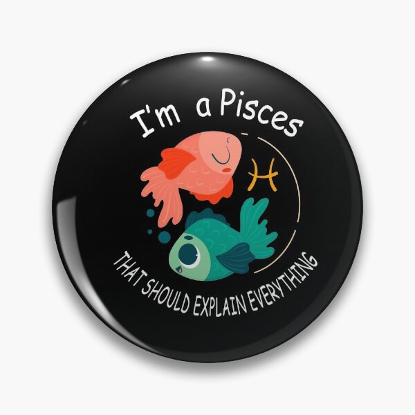 Item preview, I'm a Pisces that should explain everything   Astrology Astronomy Lover, Funny Meme Gift for Best Friend boyfriend girlfriend designed and sold by joygift369.