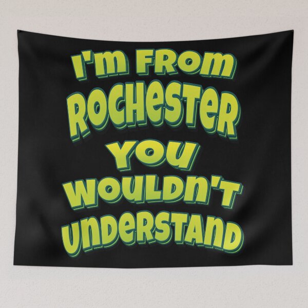 Item preview, I'm From Rochester You Wouldn't Understand designed and sold by QueensNewYork.