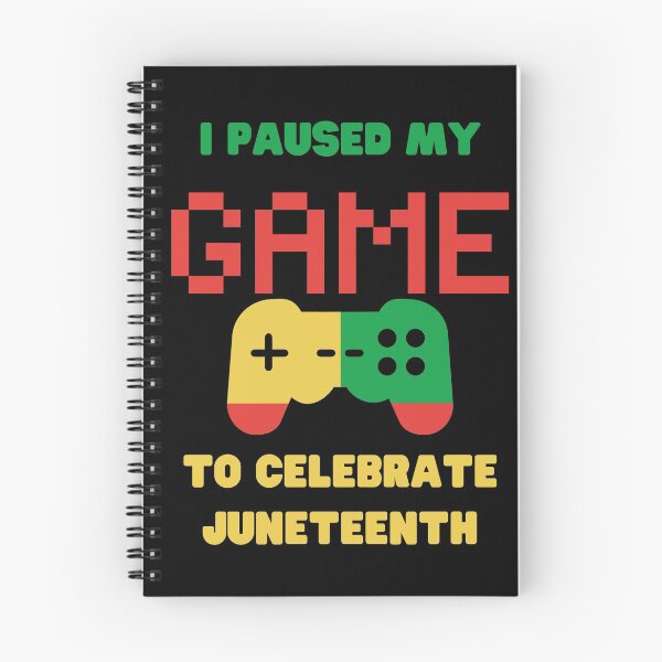 Item preview, I Paused My Game To Celebrate Juneteenth designed and sold by Avishy.