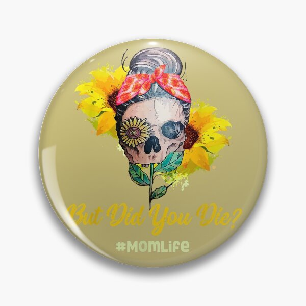 Item preview, Copy of But Did You Die? #momlife One Eye Sunflower Mom Skull - Gold Background designed and sold by Trinket-Trickster.