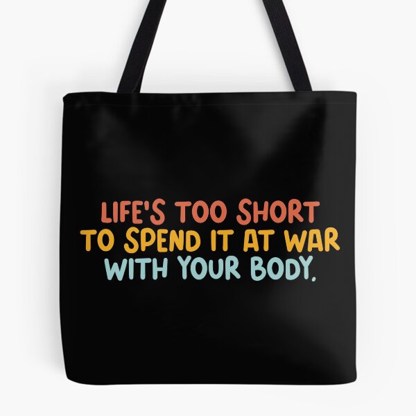 Item preview, Life is too short to spend it at war with your body - Atypical season 2 - Body positive designed and sold by NastySquad.