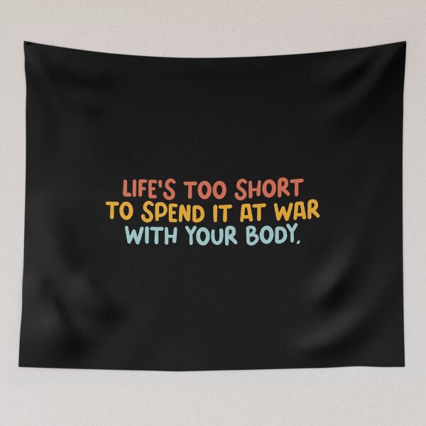Item preview, Life is too short to spend it at war with your body - Atypical season 2 - Body positive designed and sold by NastySquad.