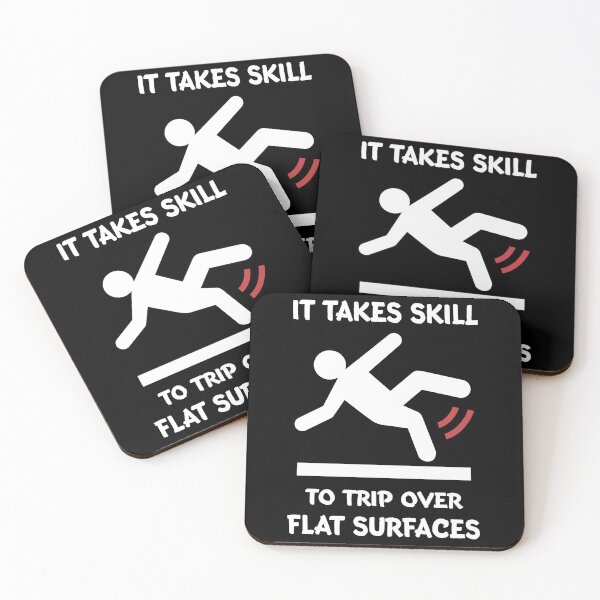 Item preview, It takes skill to trip over flat surfaces designed and sold by SidTastic .
