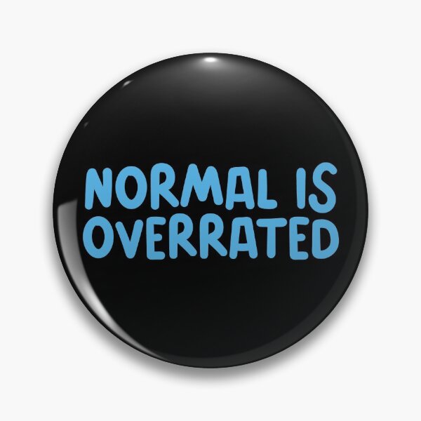 Item preview, Normal Is Overrated Atypical designed and sold by NastySquad.