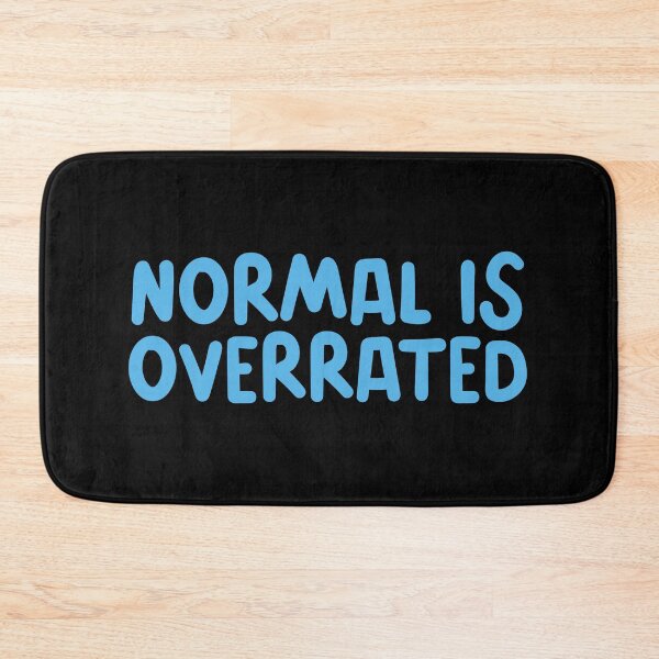 Item preview, Normal Is Overrated Atypical designed and sold by NastySquad.