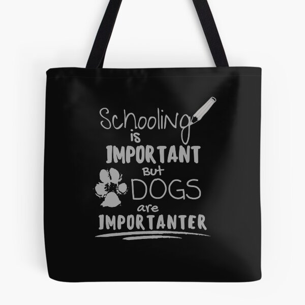 Item preview, Schooling Important, Dogs Importanter Dog lover designed and sold by LynHebb.