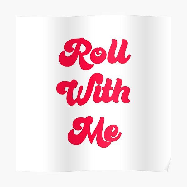 "Roll with me Never have i ever season 2," Poster by NastySquad