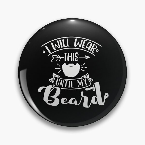 Item preview, I Will Wear This Until My Beard designed and sold by FOX1999-Design.